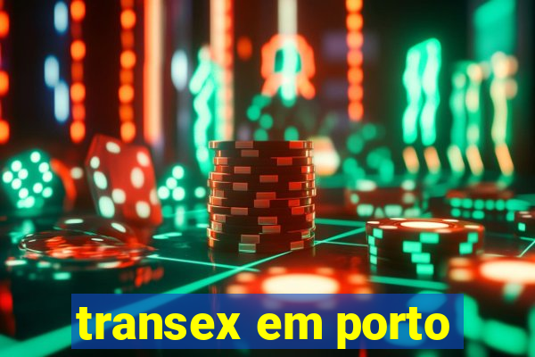 transex em porto